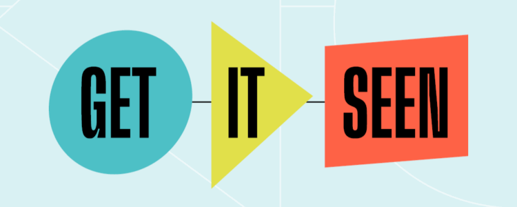 Colourful flowchart shapes that feature the words Get It Seen.